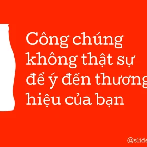 Slide công chúng không thật sự để ý đến thương hiệu của bạn